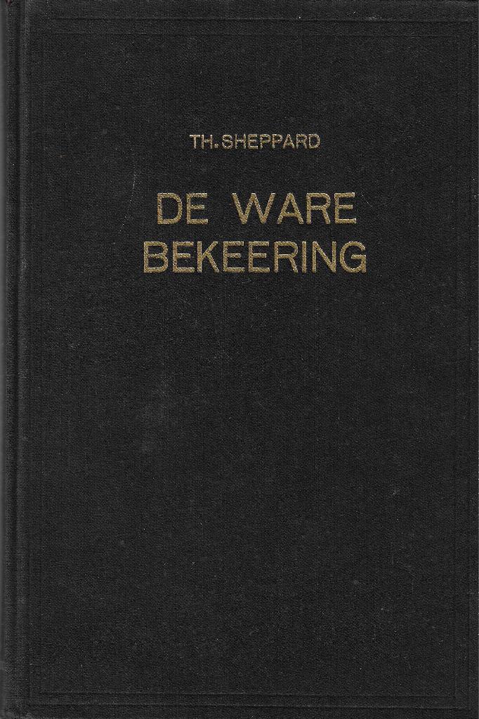 Thomas Sheppard - De ware bekeering, Gelezen, Christendom | Protestants, Ophalen of Verzenden, Thomas Sheppard
