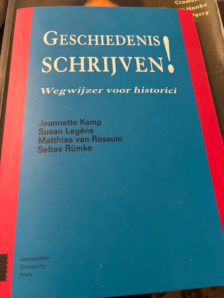 Susan Legêne - Geschiedenis schrijven! ISBN: 9789462982291, Boeken, Ophalen of Verzenden, Zo goed als nieuw, Susan Legêne; Jeannette Kamp; Sebas Rümke; Matthias van Rossum