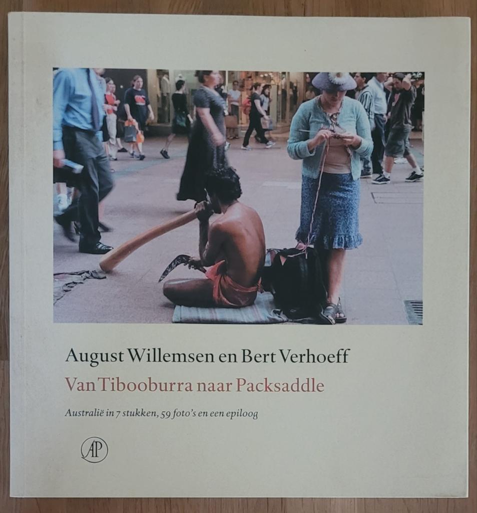 Van Tibooburra naar Packsaddle - August Willemsen, Ophalen of Verzenden, Gelezen, Fotografie algemeen, August Willemsen en Bert Verhoeff