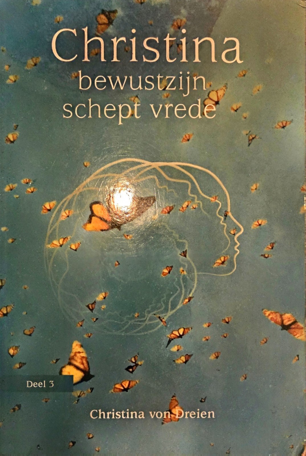 Christina: Bewustzijn Schept Vrede - Deel 3, Achtergrond en Informatie, Spiritualiteit algemeen, Ophalen of Verzenden, Christina von Dreien