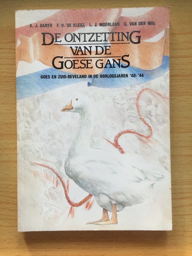 Goes en Zuid-Beveland in de oorlogsjaren ’40-‘44, Ophalen of Verzenden, Zo goed als nieuw, A.J. Barth, F.H. de Klerk, L.J. Moerland, G. van der Wal