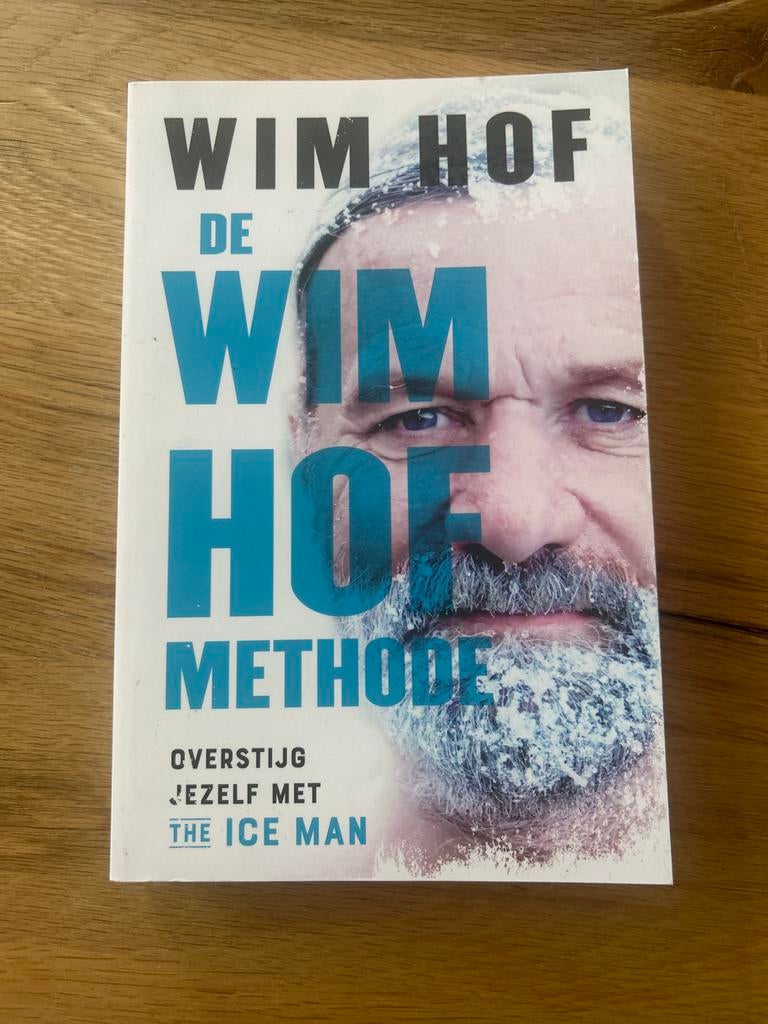 De Wim Hof Methode: Overstijg Jezelf met The Ice Man, Boeken, Ophalen of Verzenden, Zo goed als nieuw