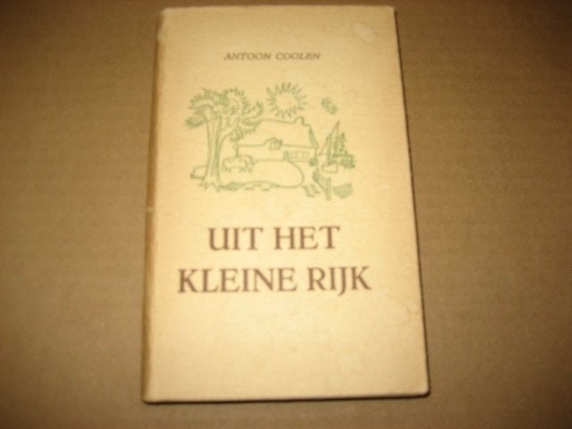 Antoon coolen / uit het kleine rijk 2e druk 1947, Boeken, Ophalen of Verzenden, Gelezen, Nederland