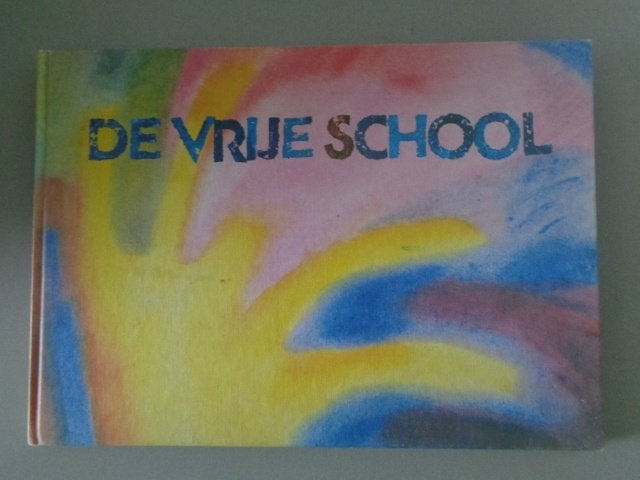 De Vrije School - Pedagogie van Rudolf Steiner in woord en, Boeken, Gelezen, Overige wetenschappen, Frans Carlgren, Ophalen of Verzenden