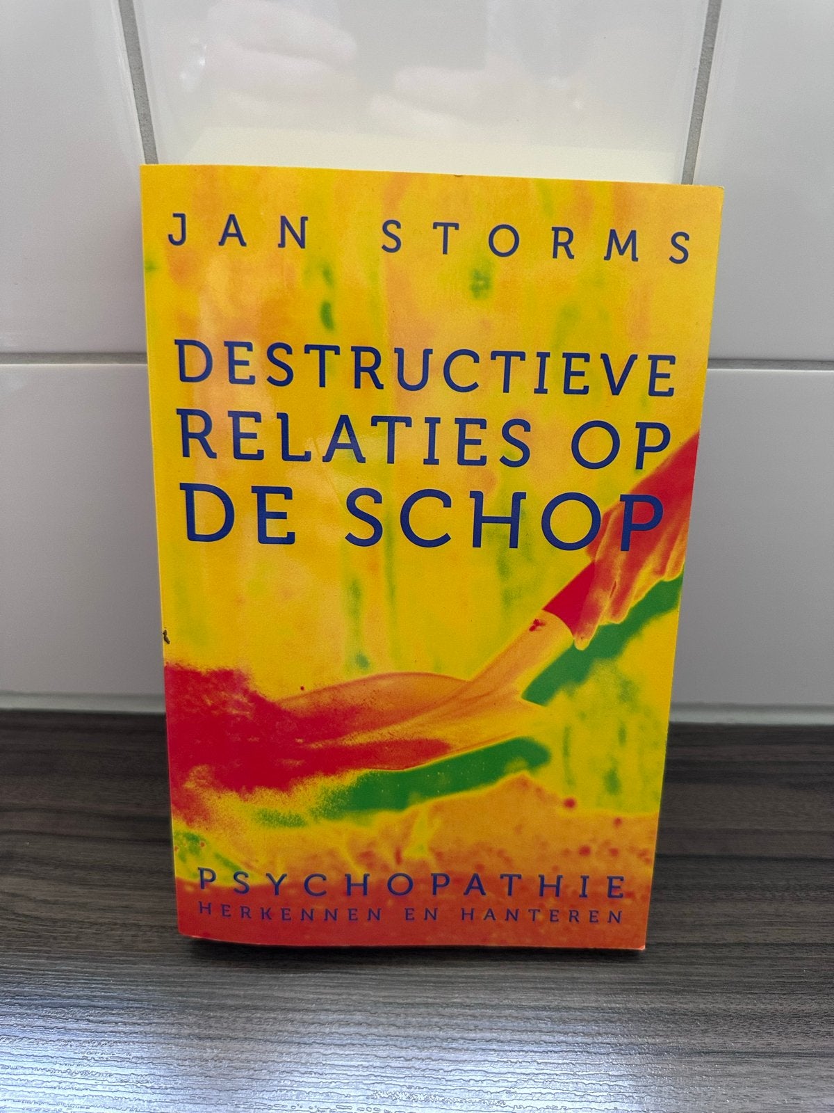 Destructieve Relaties op de Schop - Jan Storms, Ophalen of Verzenden, Zo goed als nieuw, Klinische psychologie