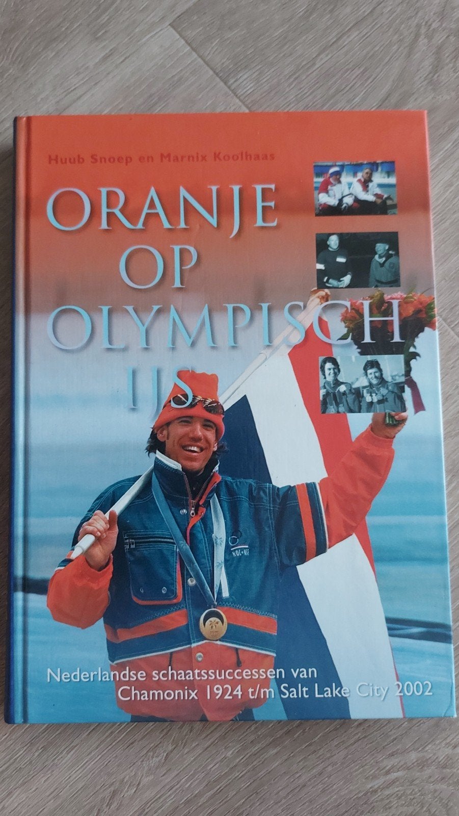 G2: Oranje op Olympisch IJs: Nederlandse Schaats Successen, Ophalen of Verzenden, Zo goed als nieuw, Huub Snoep en Marnix Koolhaas