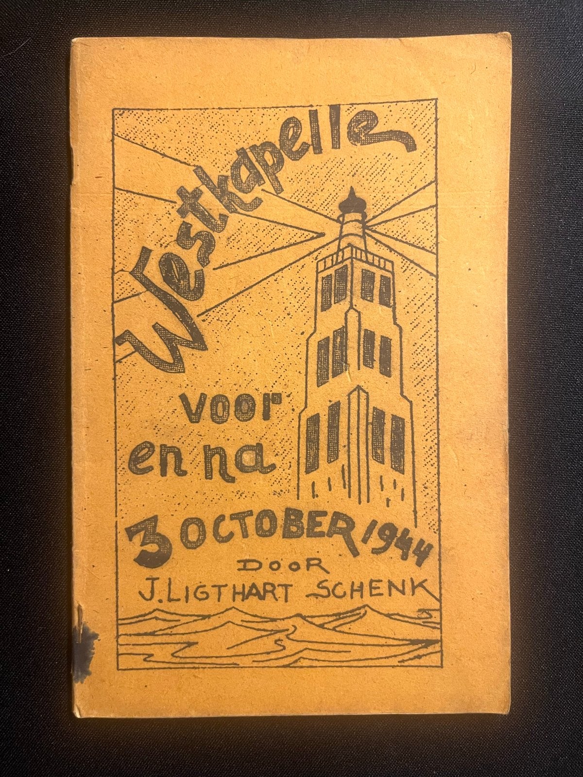 Westkapelle voor en na 3 oktober 1944 - J. Lighthart Schenk, Ophalen, 20e eeuw of later, Gelezen