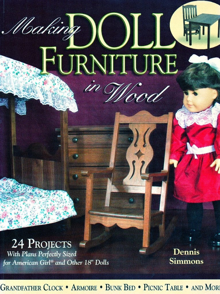 Making Doll Furniture in Wood - Dennis Simmons 9781565232006, Houtbewerking, Dennis Simmons, Ophalen of Verzenden, Zo goed als nieuw