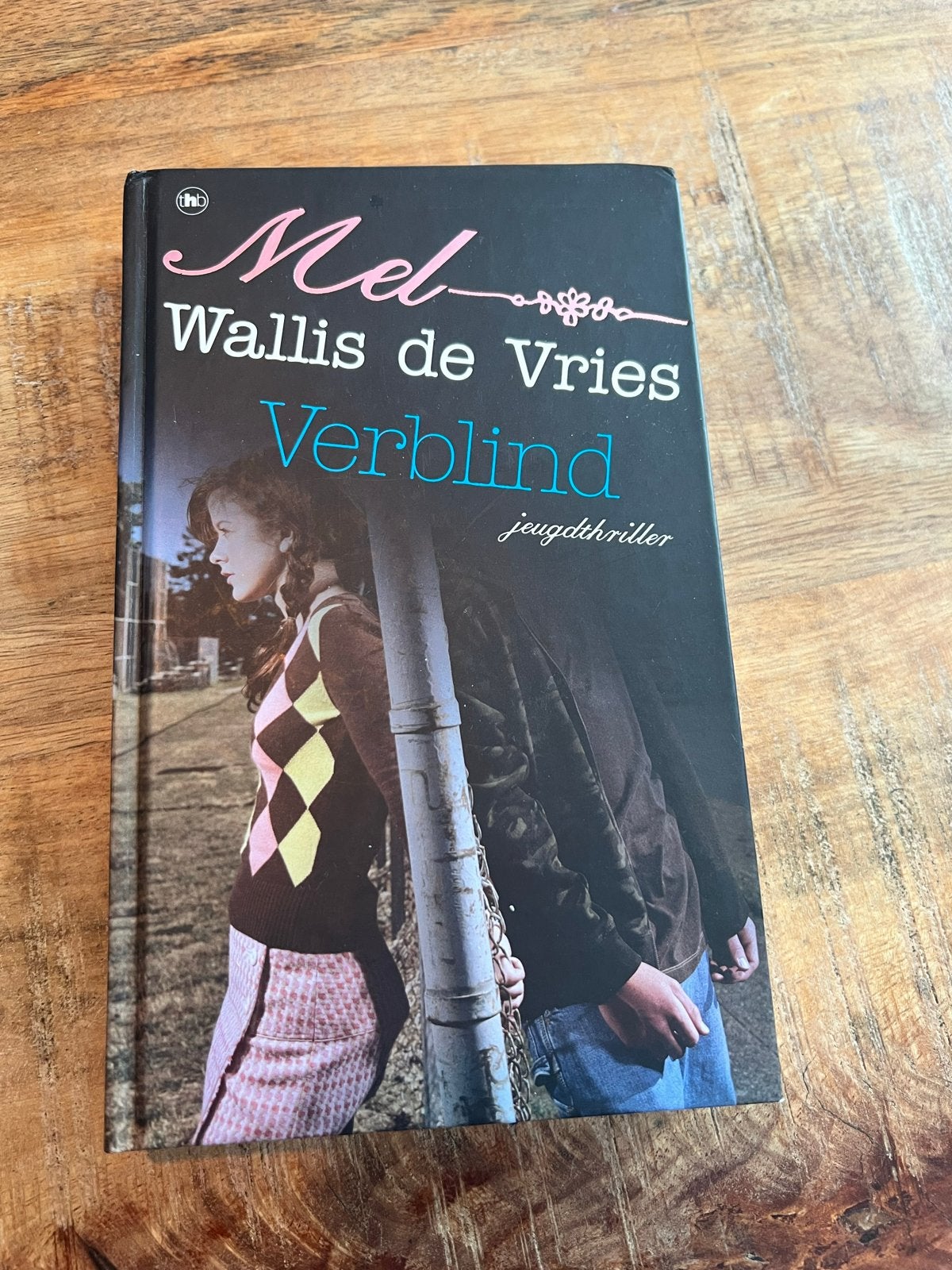 Verblind - Mel Wallis de Vries (Jeugdthriller), Ophalen of Verzenden, Gelezen