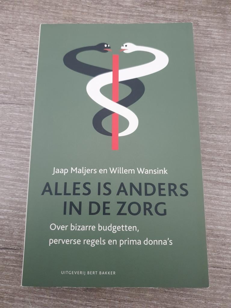 Alles is anders in de zorg - Jaap Maljers & Willem Wansink, Ophalen of Verzenden, Gelezen