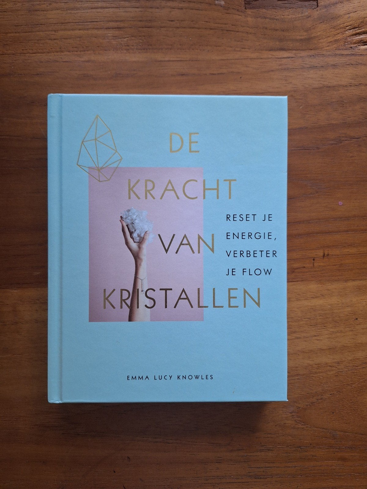 De Kracht van Kristallen, nieuw, Ophalen, Achtergrond en Informatie, Spiritualiteit algemeen, Nieuw
