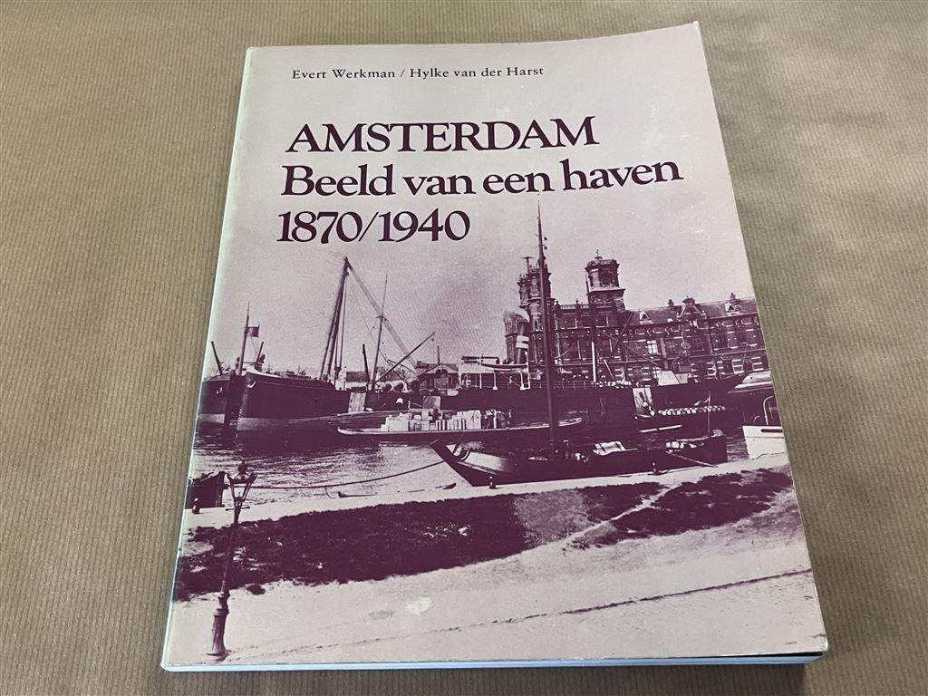 Amsterdam. Beeld van een haven 1870-1940., Ophalen of Verzenden, Gelezen