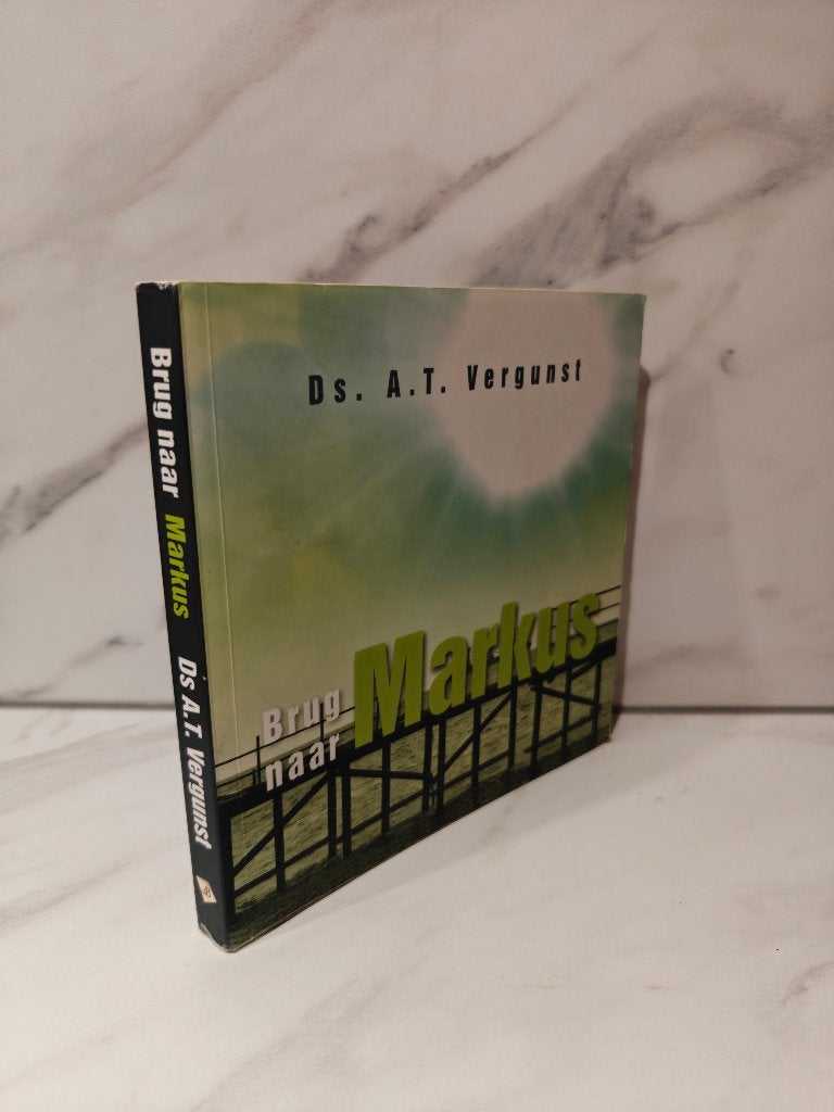 Ds. A.T. Vergunst: Brug naar Markus, Ophalen of Verzenden, Gelezen, Christendom | Protestants