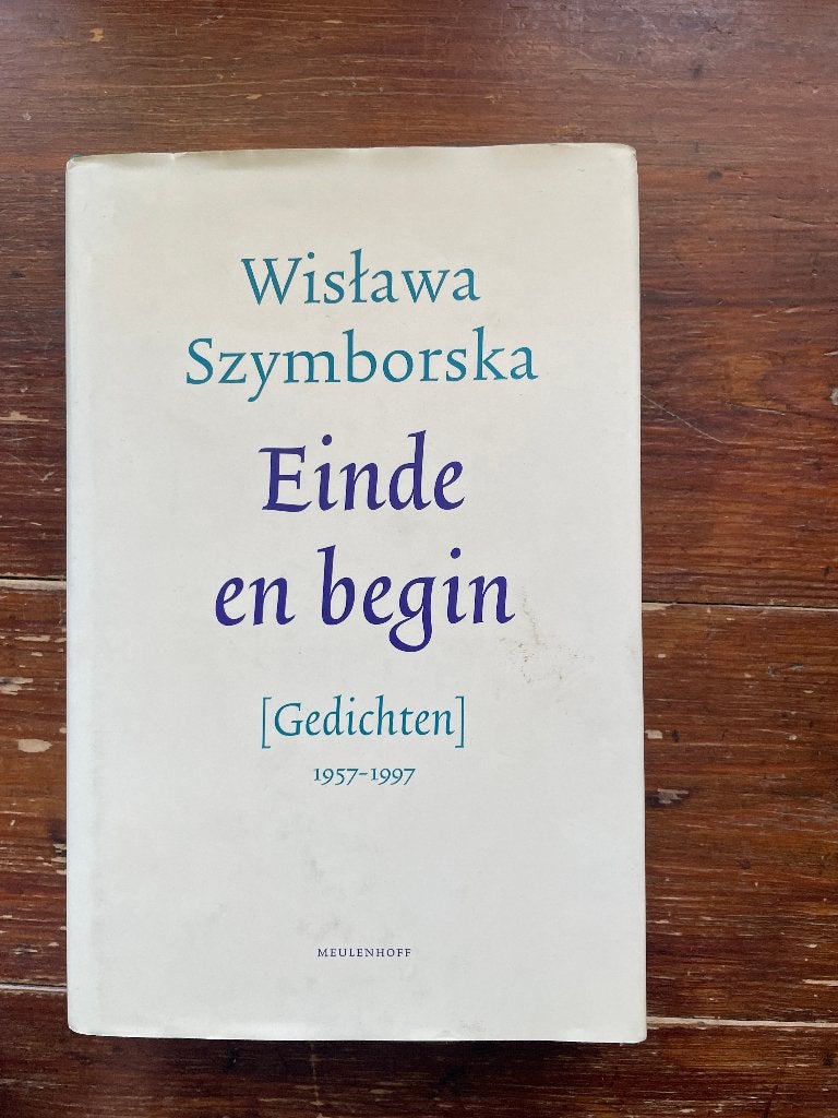 Wislawa Szymborska Einde en begin Gedichten 1957-1997 2001, Nieuw, Ophalen of Verzenden, Wislawa Szymborska, Eén auteur