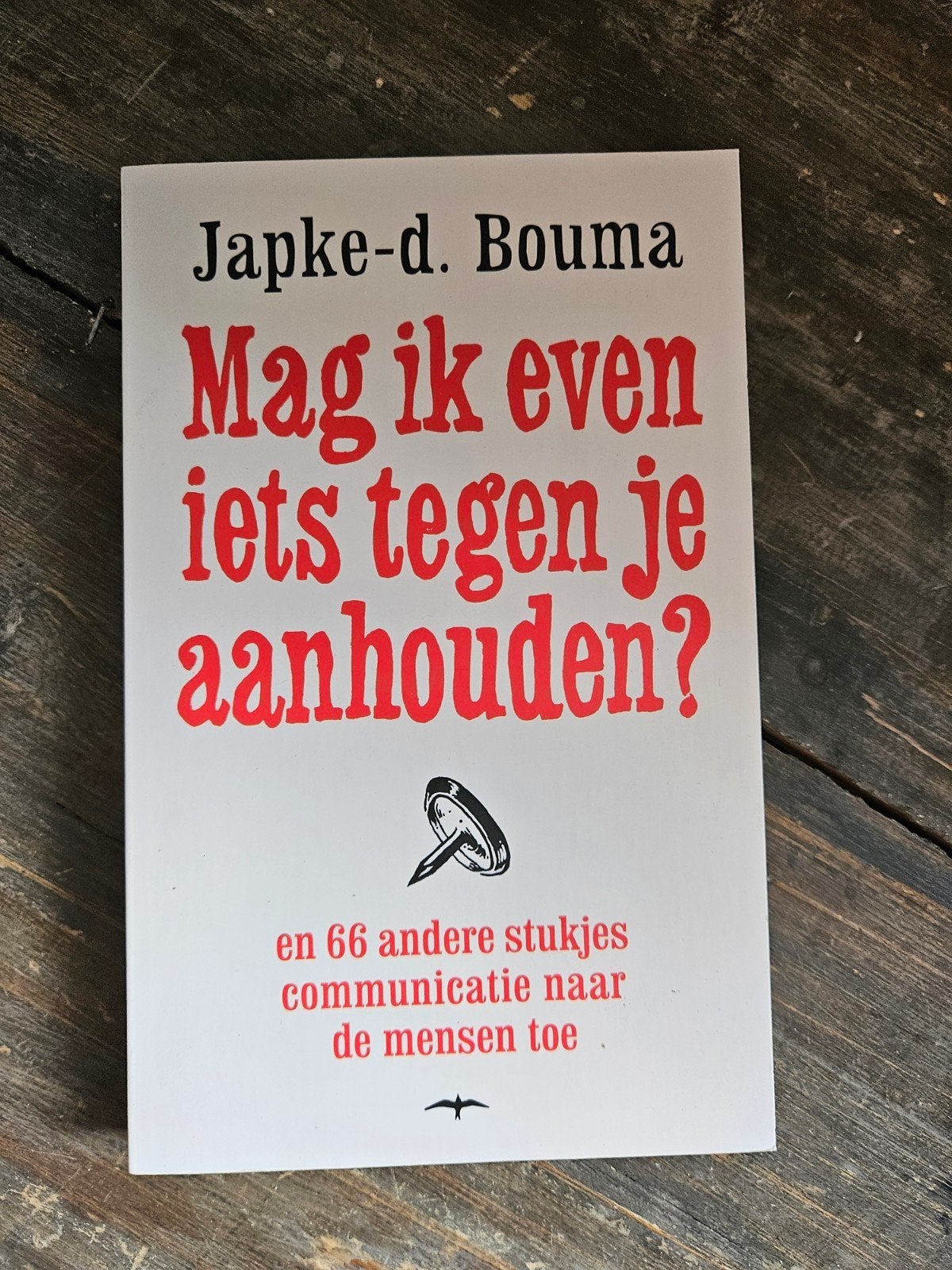 Mag ik even iets tegen je aanhouden? - Japke-d. Bouma, Ophalen of Verzenden, Zo goed als nieuw, Japke-d. Bouma