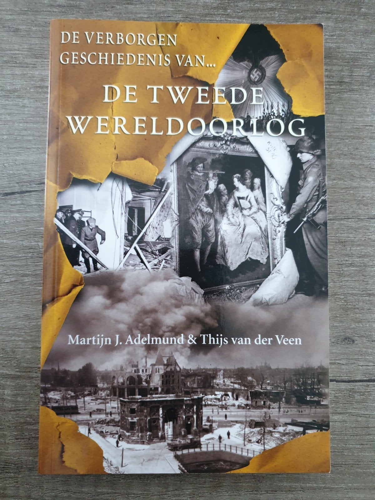 De Verborgen Geschiedenis van de Tweede Wereldoorlog, Ophalen of Verzenden, Gelezen, Martijn J. Adelmund & Thijs van der Veen