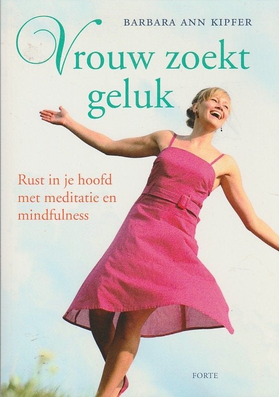 Barbara Ann Kipper Vrouw zoekt geluk meditatie & mindfulness, Boeken, Kruiden en Alternatief, Ophalen of Verzenden, Zo goed als nieuw