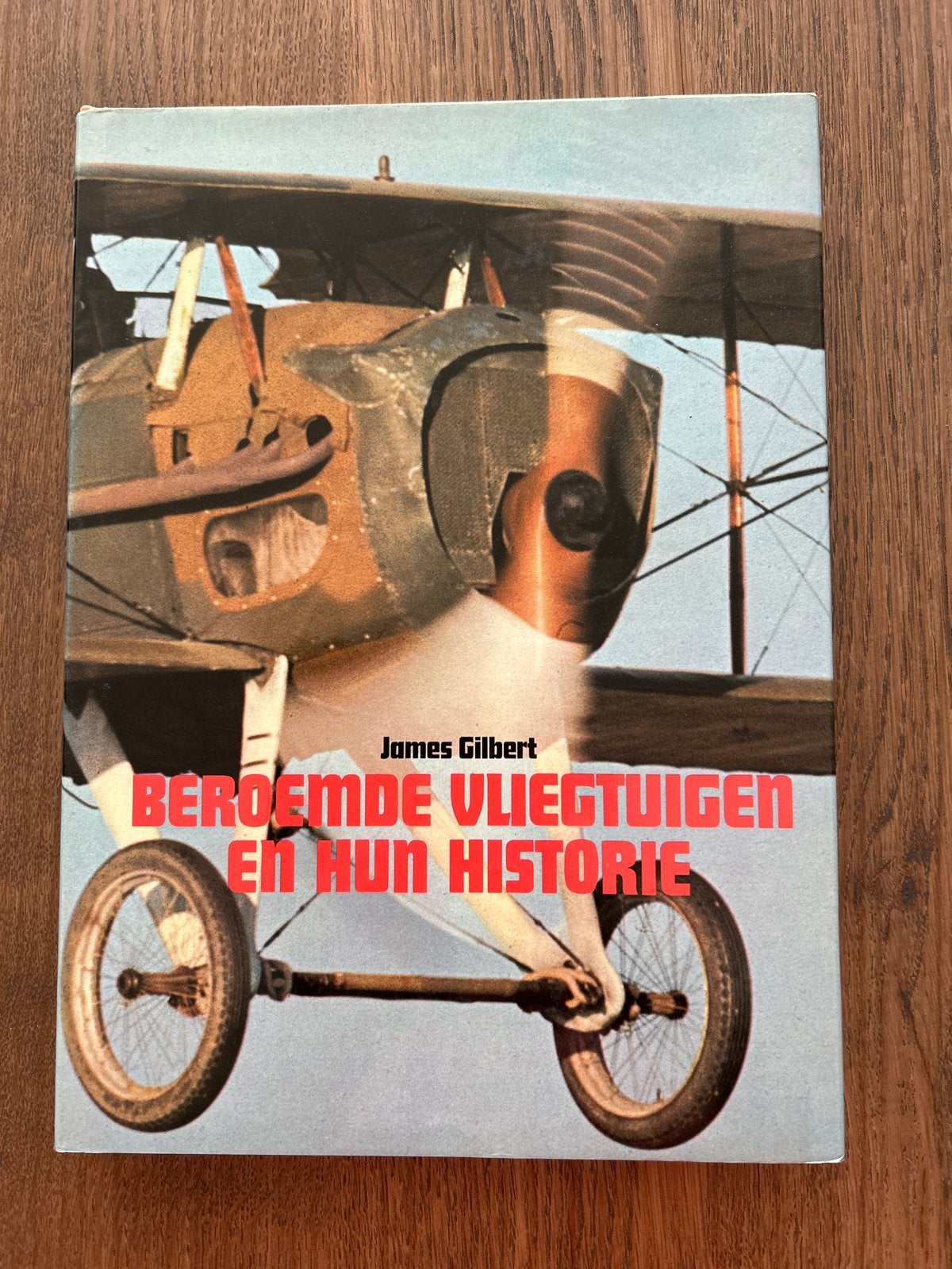 Beroemde Vliegtuigen en Hun Historie - James Gilbert, Ophalen of Verzenden, Zo goed als nieuw, Overige onderwerpen