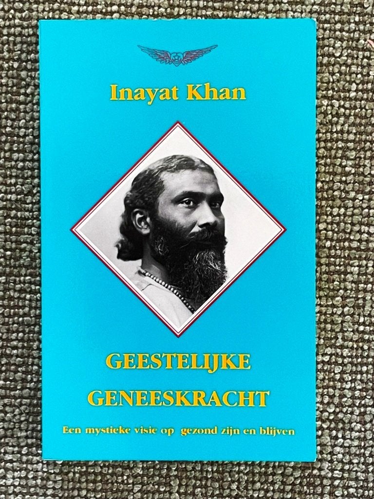 Geestelijke Geneeskracht - Inayat Khan (7e druk 2006), Achtergrond en Informatie, Spiritualiteit algemeen, Nieuw, Inayat Khan