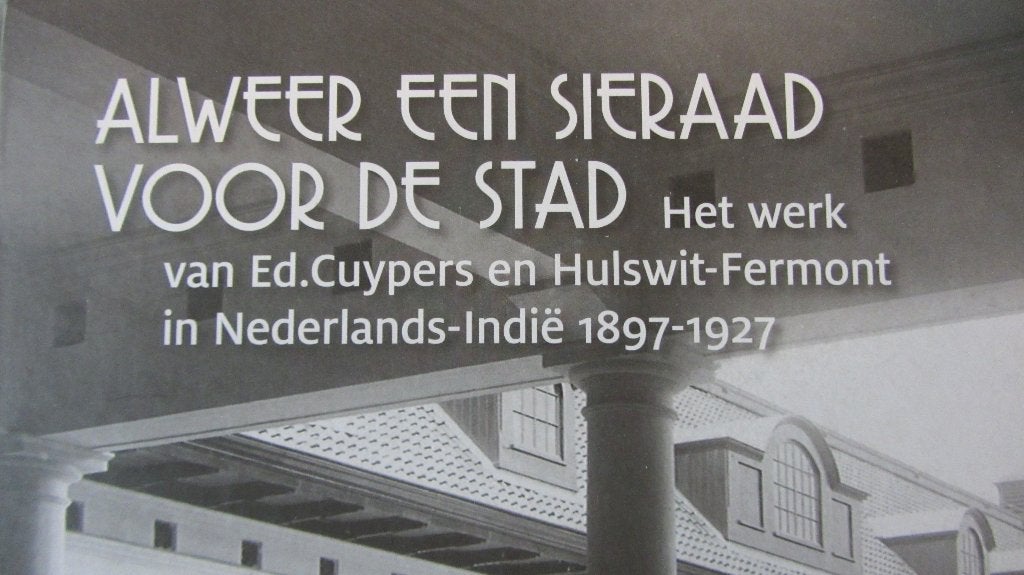 Architectuur -E. Cuypers, Hulswit-Fermont Ned. Indië, Ophalen of Verzenden, Zo goed als nieuw, Architectuur algemeen