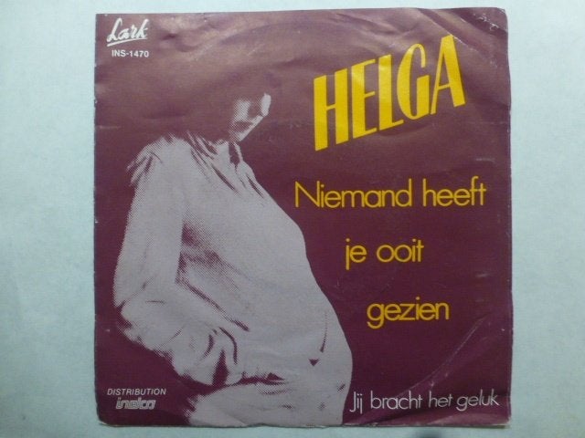 Helga. Niemand heeft je ooit gezien./Jij bracht het geluk., Ophalen of Verzenden, Gebruikt, 7 inch, Nederlandstalig