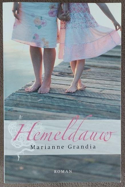 Marianne Grandia: Hemeldauw, Boeken, Ophalen of Verzenden, Zo goed als nieuw