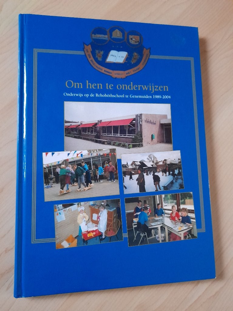 OM HEN TE ONDERWIJZEN REHOBOTHSCHOOL GENEMUIDEN 1989 - 2004, Ophalen of Verzenden, Zo goed als nieuw