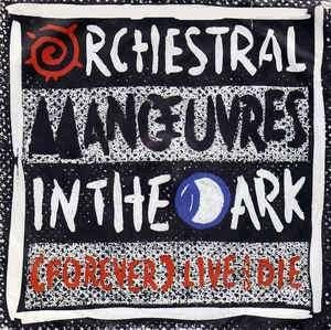 Orchestral Manœuvres In The Dark ‎– (Forever) Live And Die, Gebruikt, 7 inch, Ophalen of Verzenden, Pop