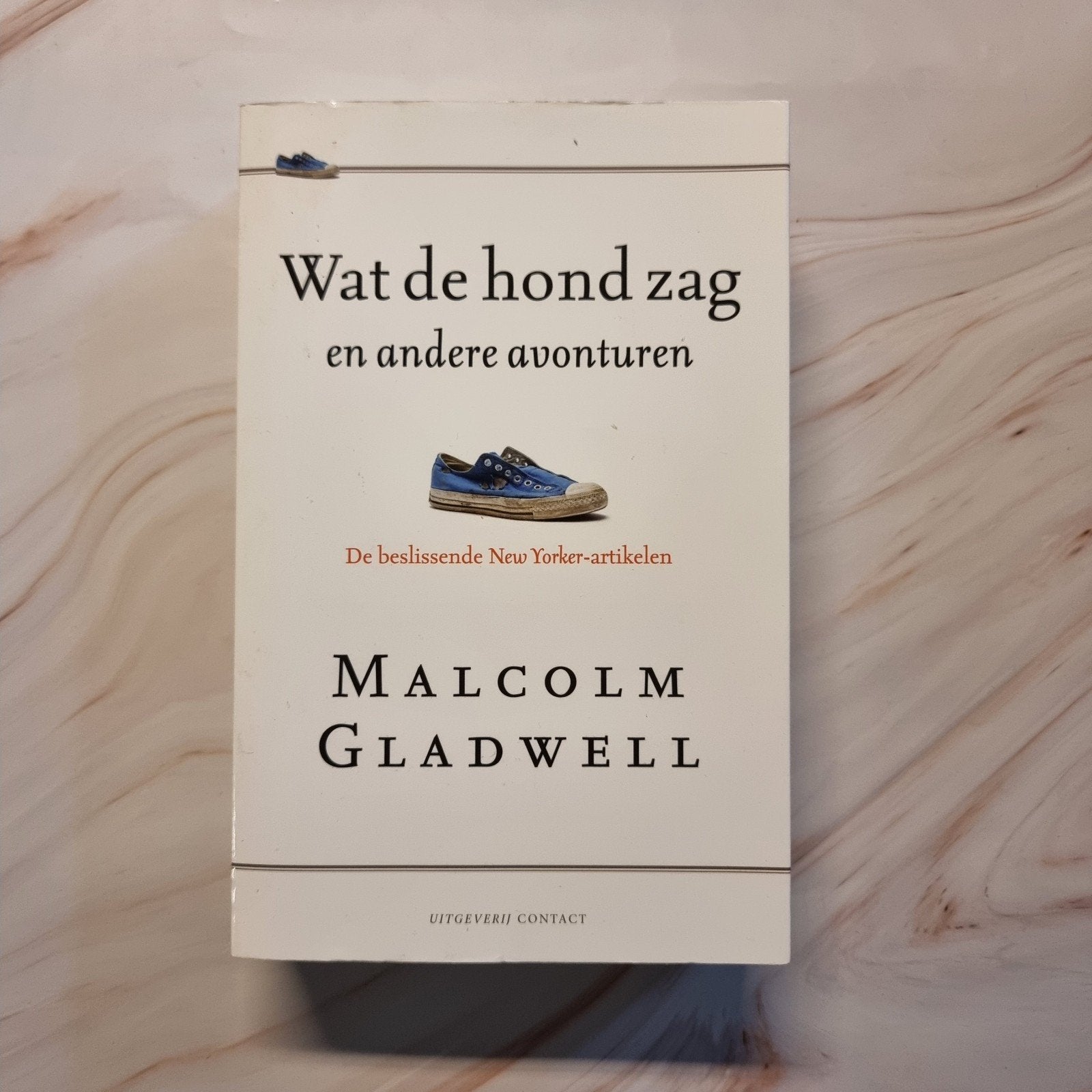 Wat de hond zag - Malcolm Gladwell (De New Yorker-artikelen), Ophalen of Verzenden, Zo goed als nieuw, Malcolm Gladwell