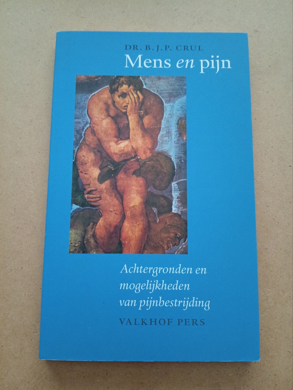 Mens en pijn - Dr B.J.P. crul, Ophalen of Verzenden