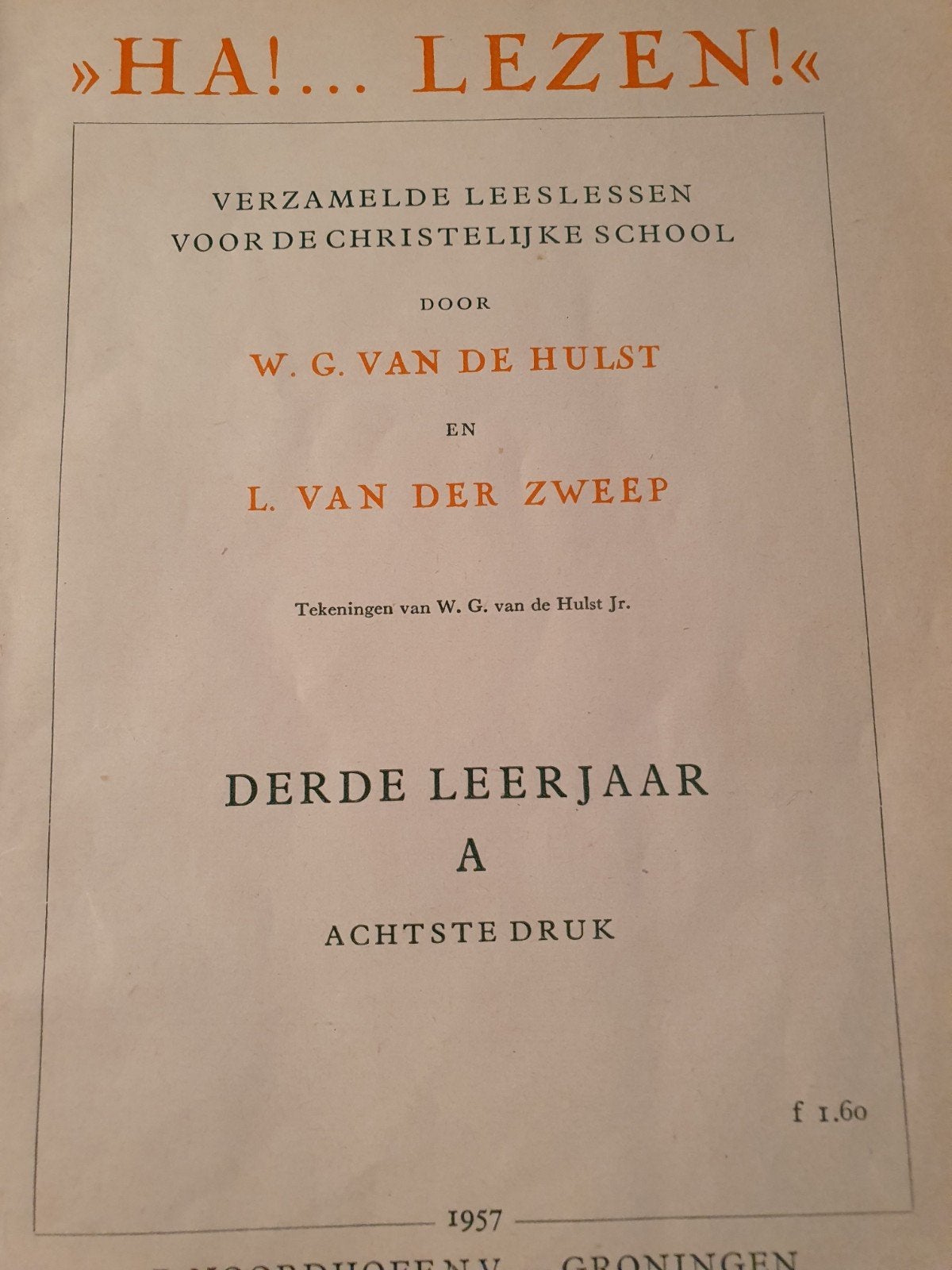 Oud school leesboekje "HA!... LEZEN!" W.G. van de Hulst 1957, Ophalen of Verzenden, W.G. van de Hulst, L. van der Zweep