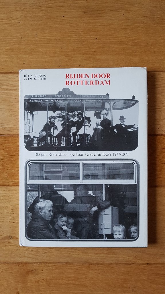 Rijden door Rotterdam door H.J.A. Duparc, Ophalen of Verzenden, Gelezen, H.J.A. Duparc, Tram