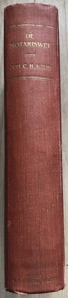JOH.C.H. MELIS - DE NOTARISWET - 1932 - GESIGNEERD, Ophalen of Verzenden