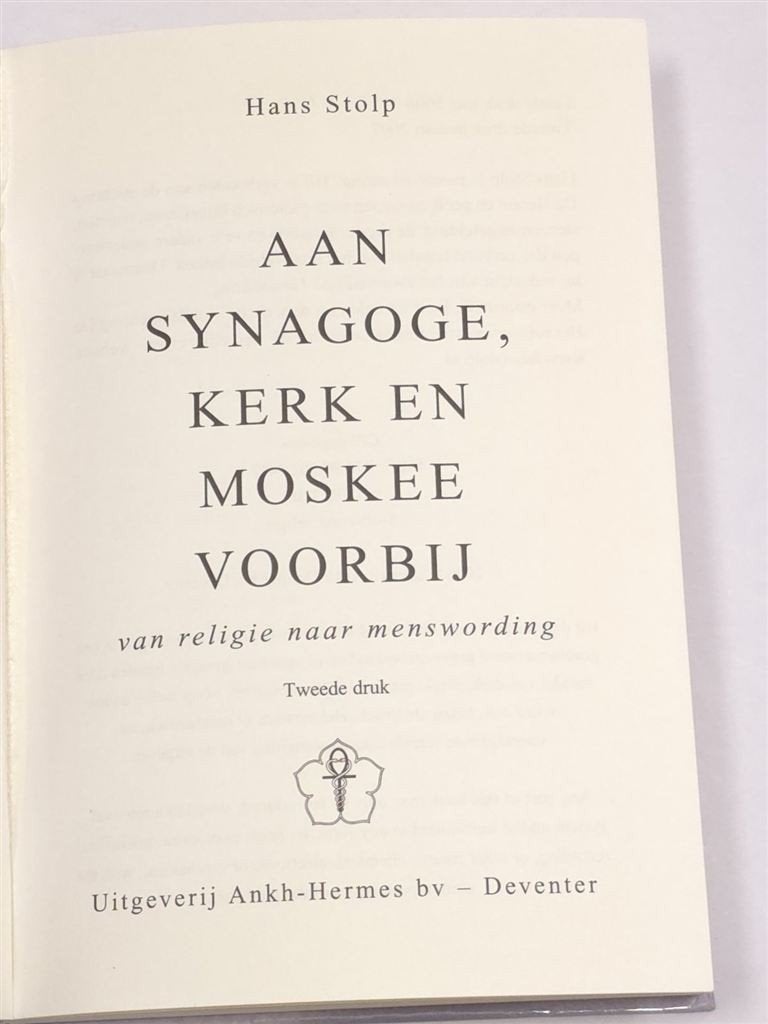 Aan Synagoge, Kerk en Moskee Voorbij — Hans Stolp, Boeken, Ophalen of Verzenden, Gelezen, Overige onderwerpen, Achtergrond en Informatie