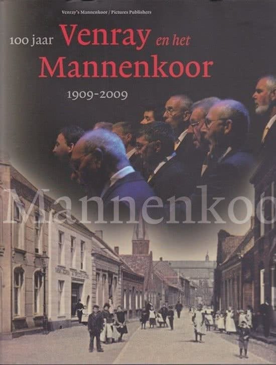 100 jaar Venray en het Mannenkoor 1909-2009, Ophalen of Verzenden, 20e eeuw of later, Zo goed als nieuw