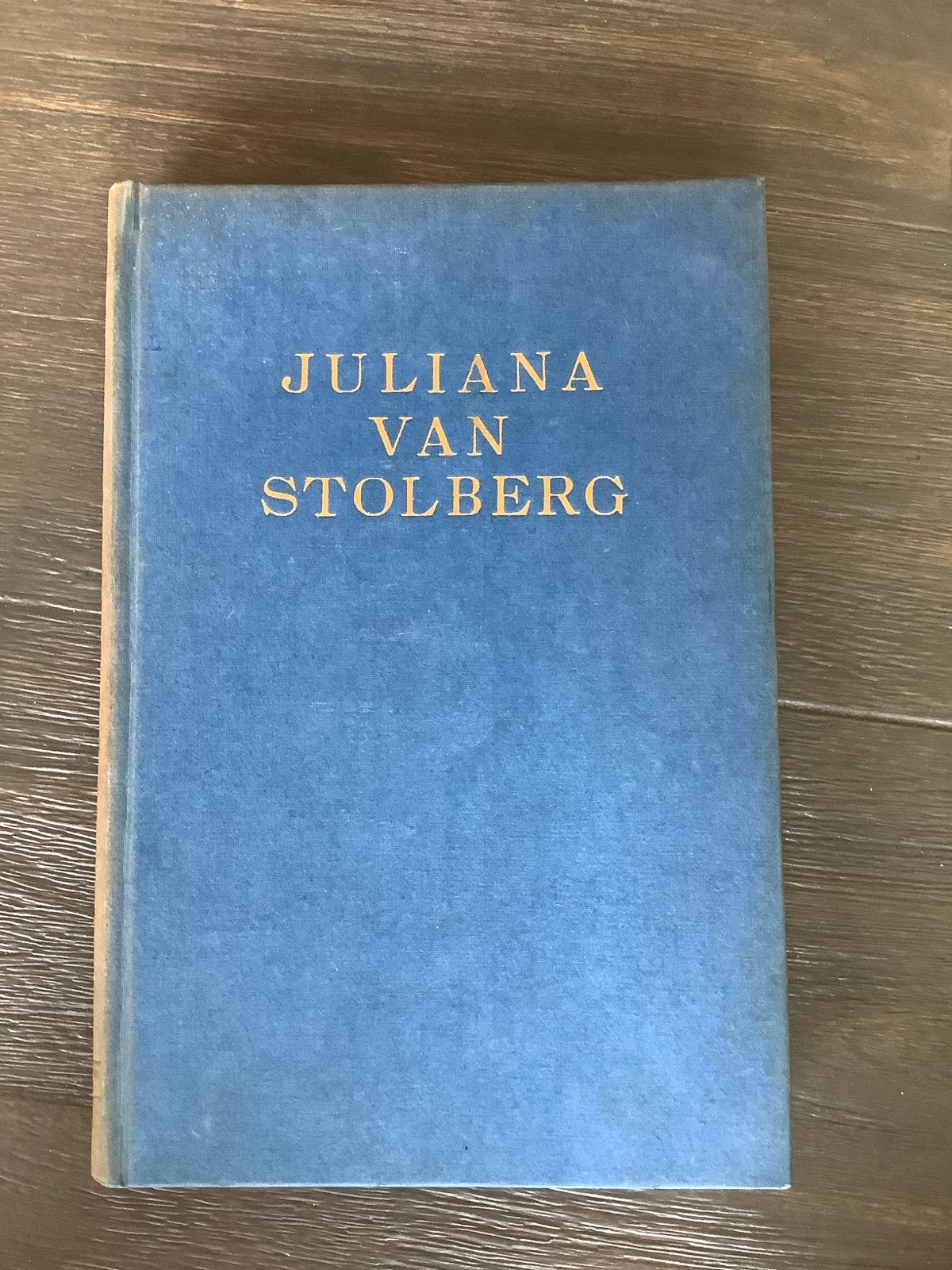 Juliana van Stolberg - Moeder van het Verzet, Ophalen of Verzenden, Gelezen, Overige