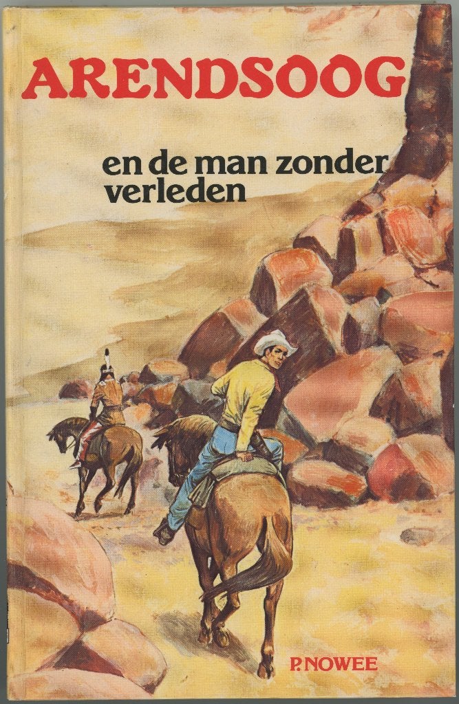 Arendsoog en de man zonder verleden nr. 51, Boeken, Ophalen of Verzenden, Nieuw, P. Nowee, Fictie