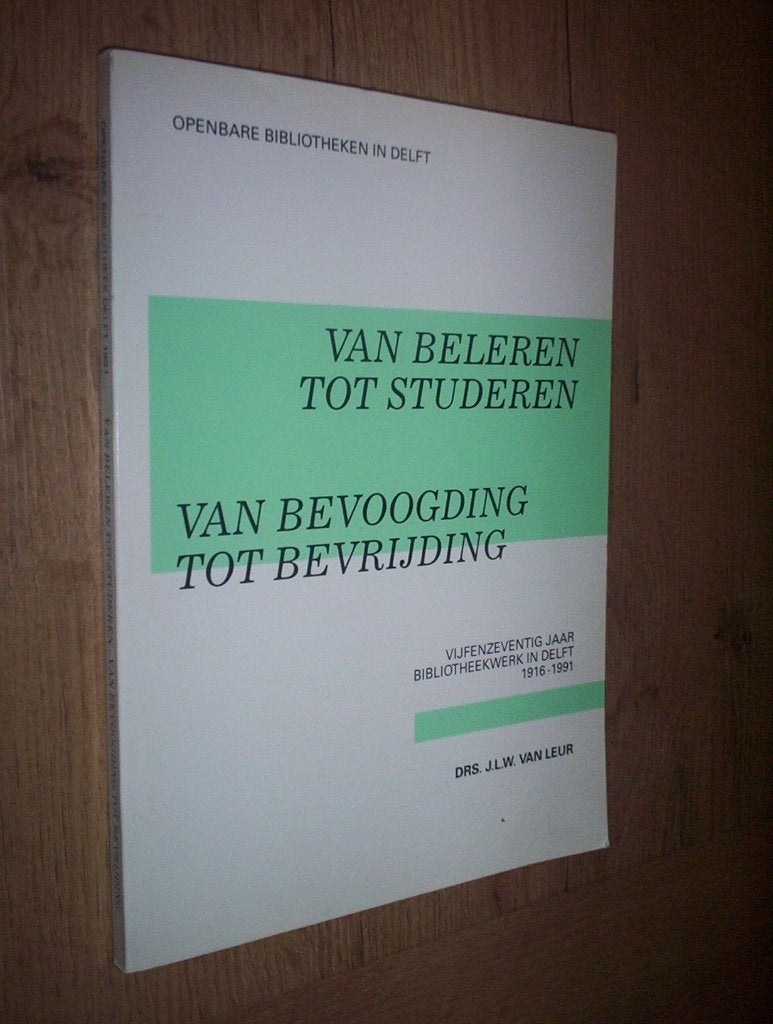 van beleren tot studeren - bevoogding tot bevrijding (delft), Boeken, Geschiedenis | Stad en Regio, Ophalen of Verzenden, Zo goed als nieuw