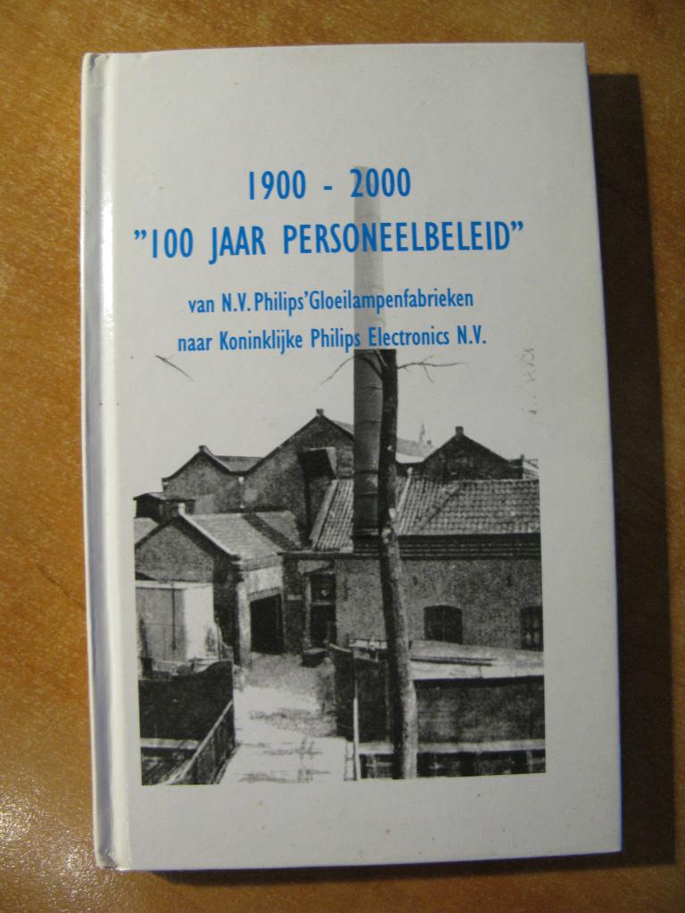 1900-2000 -100 jaar personeelbeleid personeelsbeleid Philips, Boeken, Geschiedenis | Stad en Regio, Gelezen, 20e eeuw of later