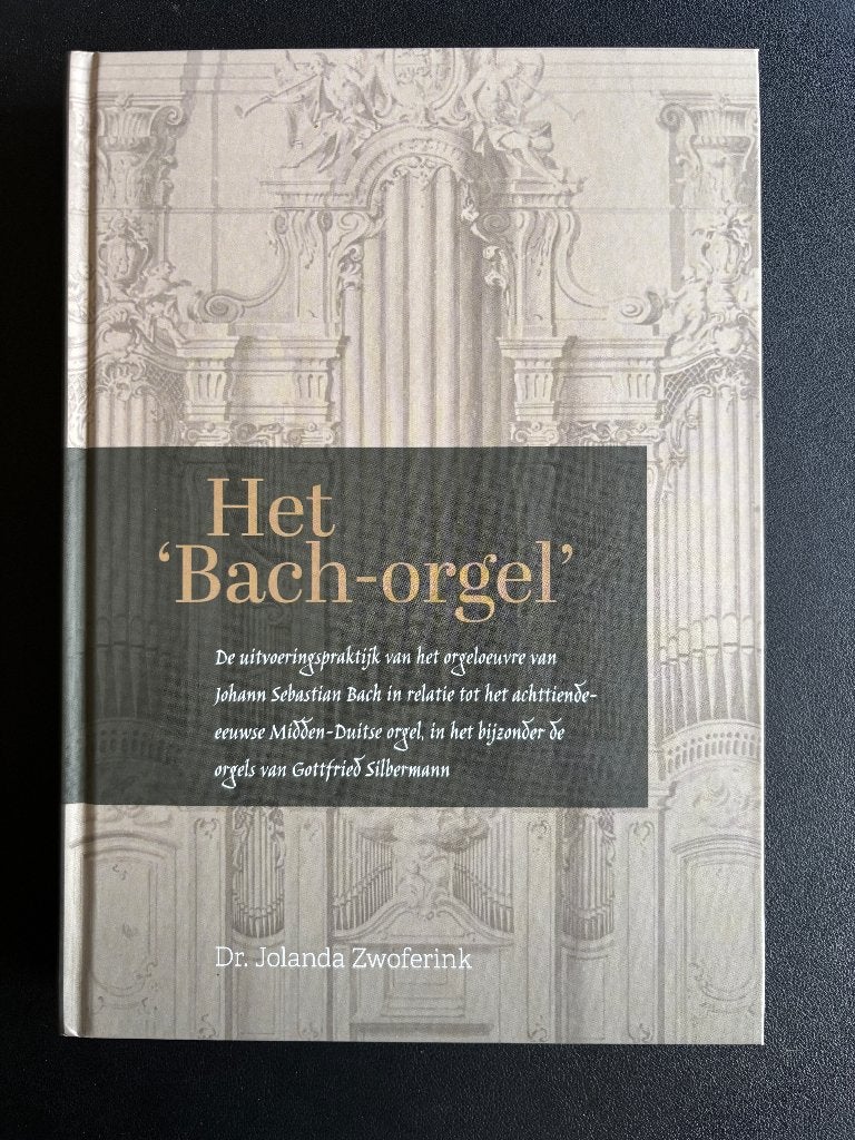 Het 'Bach-orgel' - Jolanda Zwoferink, Ophalen of Verzenden, Nieuw, Instrument
