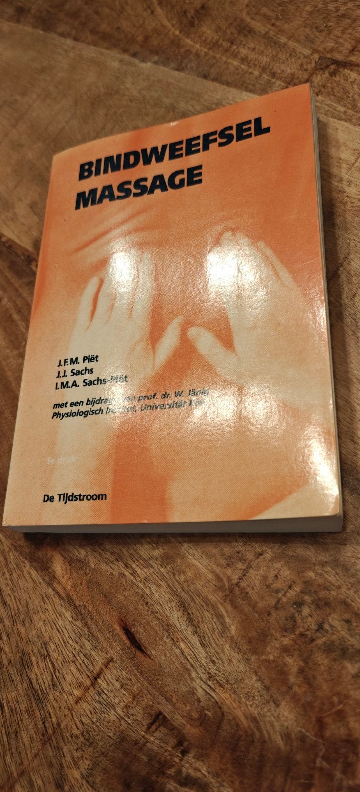 Bindweefsel Massage - J.F.M. Piet e.a. - De Tijdstroom, Zo goed als nieuw, J.F.M. Piet, J.J. Sachs, I.M.A. Sachs-Piet, Beta, HBO