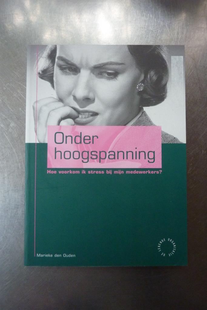 Onder Hoogspanning - Marieke den Ouden, Ophalen of Verzenden, Zo goed als nieuw, Management