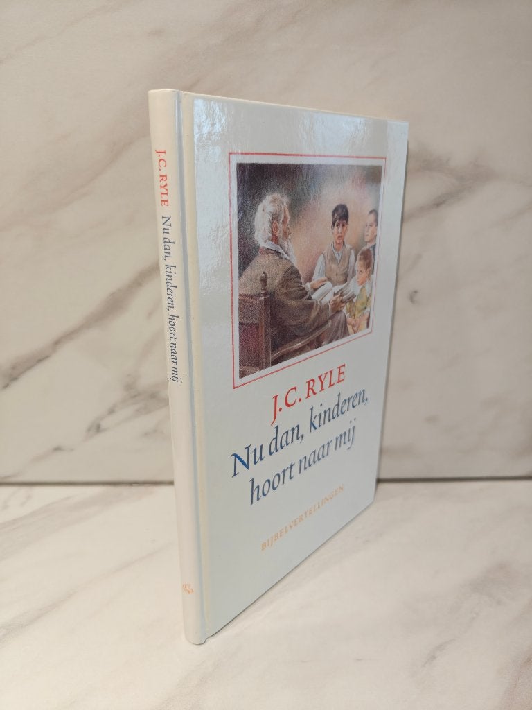 J.C. Ryle: Nu dan, kinderen, hoort naar mij, Ophalen of Verzenden, Gelezen, Christendom | Protestants
