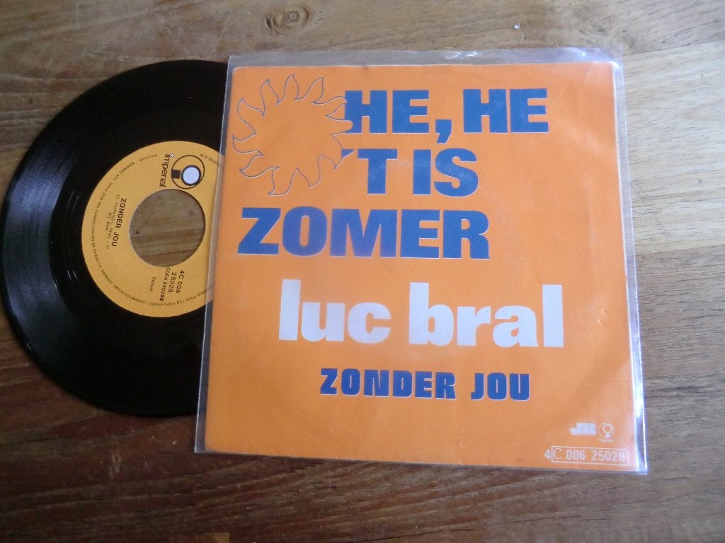 luc bral   he,he t is zomer/zonder jou, Verzenden, Gebruikt, 7 inch, Levenslied of Smartlap