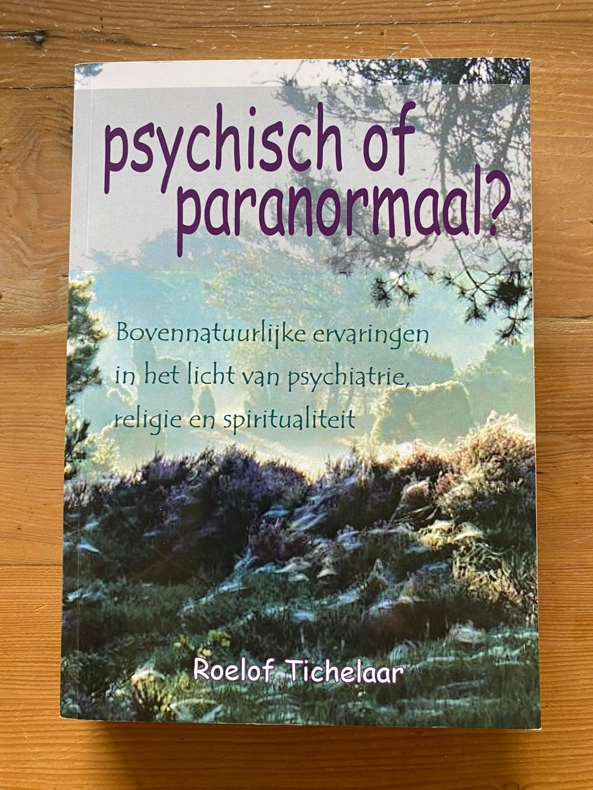 Psychisch of paranormaal?- Roelof Tichelaar, Ophalen of Verzenden, Gelezen, Overige onderwerpen, Achtergrond en Informatie