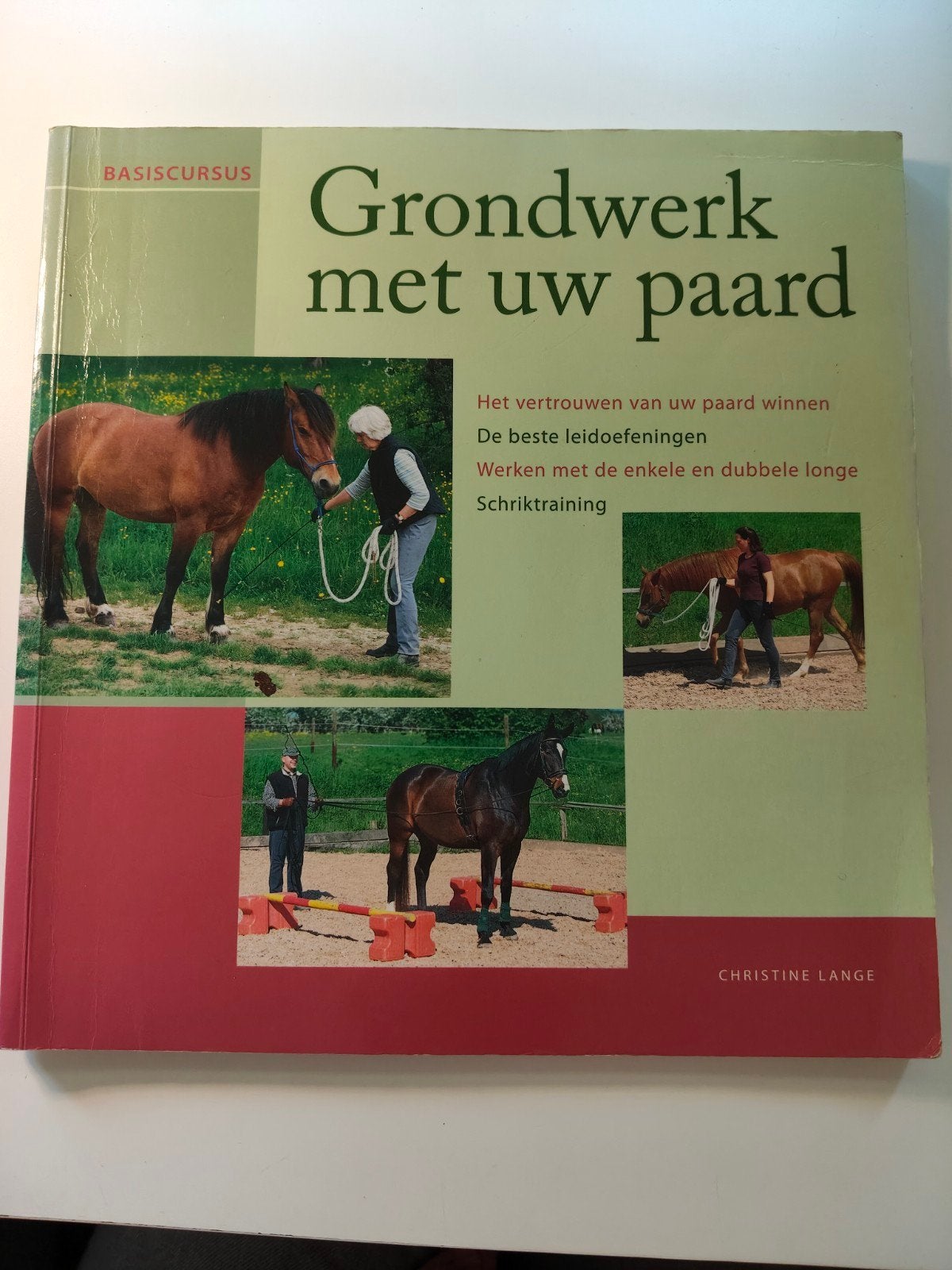 Grondwerk met uw paard - Basiscursus, Boeken, Ophalen of Verzenden, Zo goed als nieuw, Paarden of Pony's, Christine Lange