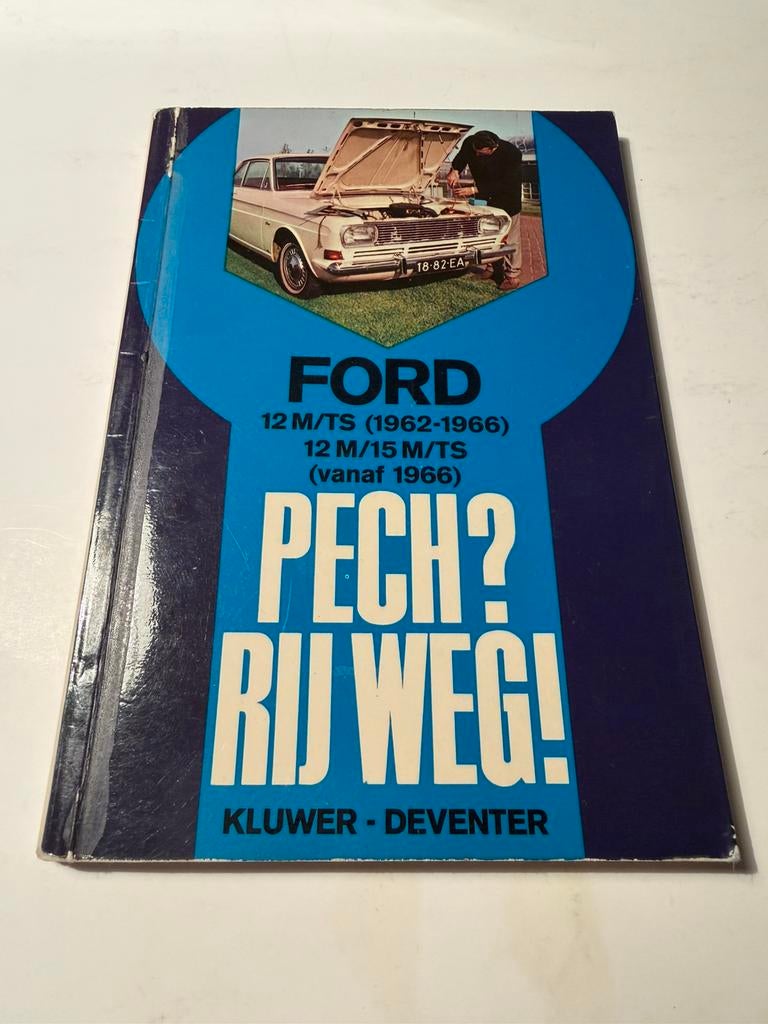 Pech? Rij weg! Ford 12M & 15M Handleiding, Ophalen of Verzenden