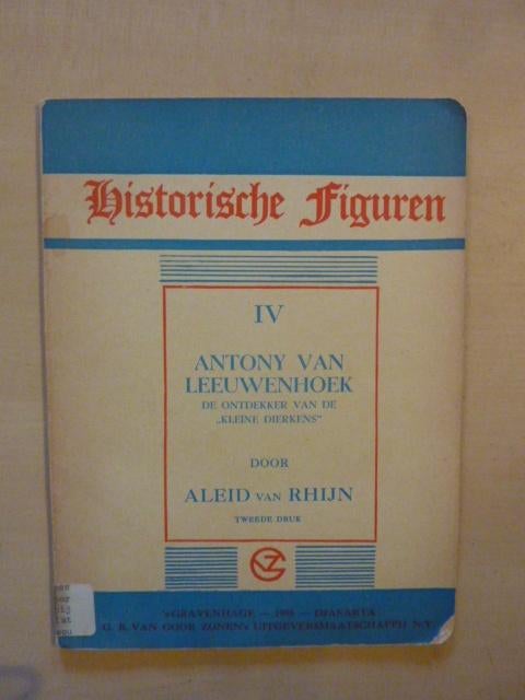A. van Rhijn - Historische figuren Antony van Leeuwenhoek, Ophalen of Verzenden, Gelezen