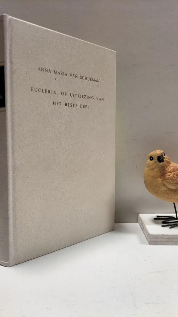 Schurman, Anna Maria van; Eucleria. Of uitkiezing van, Boeken, Godsdienst en Theologie, Gelezen, Christendom | Protestants, Ophalen of Verzenden