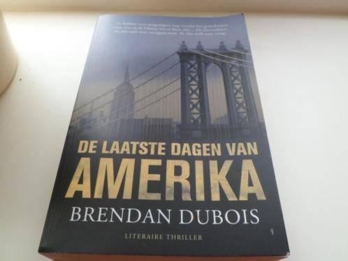 De laatste dagen van Amerika - Brendan Dubois, Boeken, Ophalen of Verzenden, Zo goed als nieuw